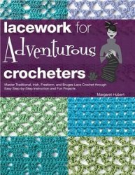 Lacework for Adventurous Crocheters