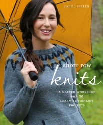 Short Row Knits: A Master Workshop with 20 Learn-as-You-Knit Projects