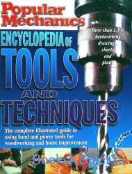 Popular Mechanics: Encyclopedia of Tools and Techniques