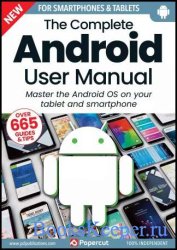 The Complete Android User Manual - 19th Edition 2023