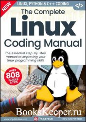 The Complete Linux Coding Manual - 21th Edition, 2024