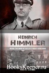 Heinrich Himmler: Inside the Mind of Hitler's Right-Hand Man