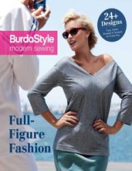 Full-Figure Fashion: 24 Plus-Size Patterns for Every Day