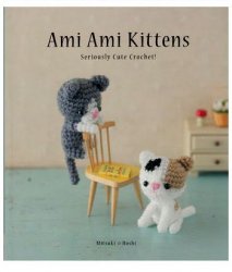 Ami Ami Kittens - Seriously Cute Crochet!