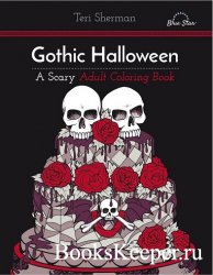 Gothic Halloween: A Scary Adult Coloring Book