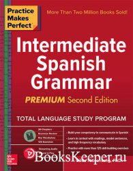 Practice Makes Perfect: Intermediate Spanish Grammar, Premium Second Editio ...