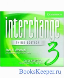 Richards J. C.- Курс английского языка. Interchange Third Edition Class Aud ...
