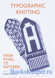 Typographic Knitting: From Pixel to Pattern