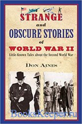 Strange and Obscure Stories of World War II
