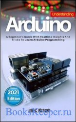 Understanding Arduino : A Beginner's Guide With Realtime Insights And Tricks To Learn Arduino Programming