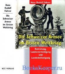 Die Schweizer Armee im Ersten Weltkrieg
