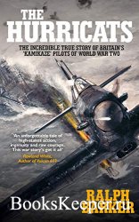 The Hurricats: The Incredible True Story of Britain's 'Kamikaze' Pilots  ...