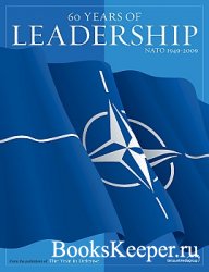 60 Years of Leadership: NATO 1949-2009