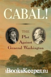 Cabal! The Plot Against General Washington
