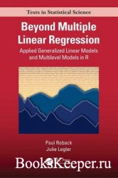 Beyond Multiple Linear Regression: Applied Generalized Linear Models And Mu ...