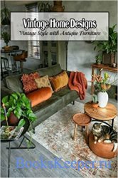 Vintage Home Designs: Vintage Style with Antique Furniture: Vintage House D ...