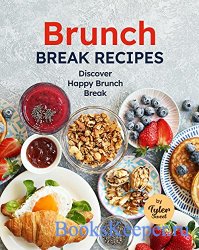 Brunch Break Recipes: Discover Happy Brunch Break