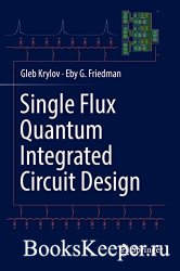 Single Flux Quantum Integrated Circuit Design