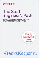 The Staff Engineer's Path: A Guide for Individual Contributors Navigating  ...