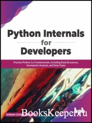 Python Internals for Developers: Practice Python 3.x Fundamentals, Includin ...