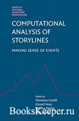Computational Analysis of Storylines: Making Sense of Events (Studies in Natural Language Processing)