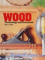 Wood: Technology & Processes, 4th Edition