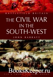 Civil War in the South-West England: 1642-1646 (Battlefield Britain) 