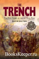 The Trench: The True Story of the Hull Pals