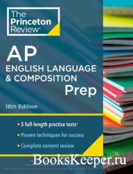 Princeton Review AP English Language & Composition Prep (College Test Preparation), 18th Edition